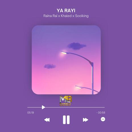 YA RAYI (Summer Rai Mix) | Boomplay Music