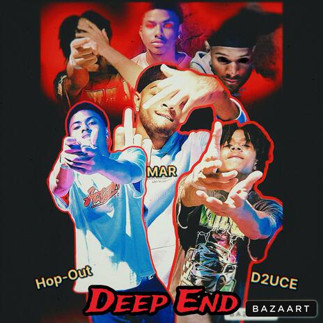 Deep End ft. Hop-Out & D2uce | Boomplay Music