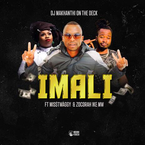 IMALI ft. Misstwaggy, Zocorah Ike Mw & Dj Tpz | Boomplay Music