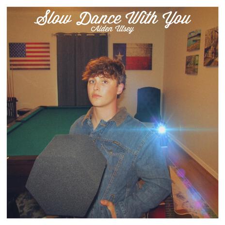 Slow Dance With You