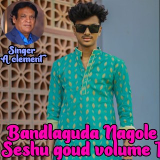 Bandlaguda Nagole Seshu Goud Volume 1