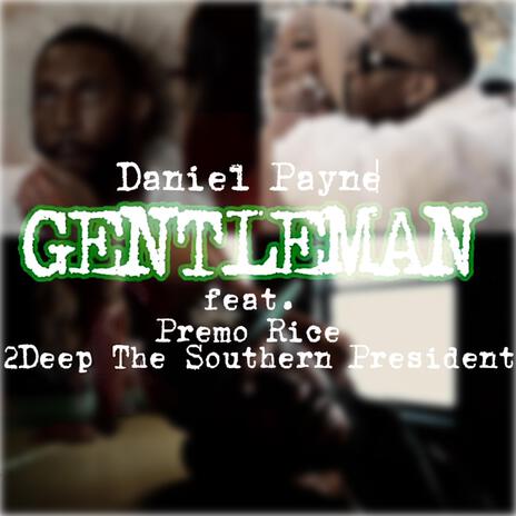 Gentleman ft. Premo Rice & 2Deep The Southern President | Boomplay Music