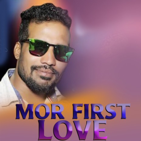 Mor First Love | Boomplay Music