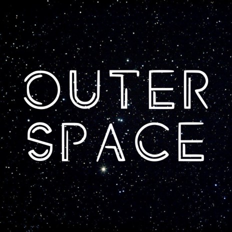 Outer Space | Boomplay Music