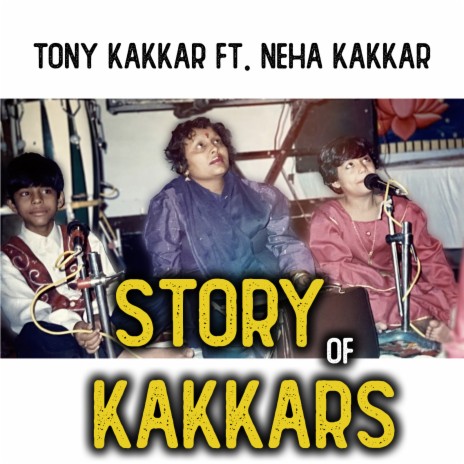 Story Of Kakkars, Chapter 2 ft. Neha Kakkar | Boomplay Music