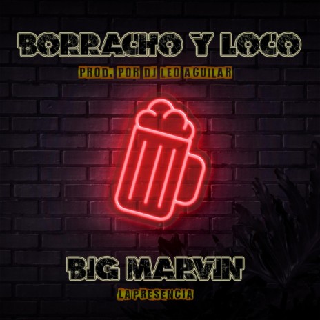 BORRACHO Y LOCO ft. By Dj Leo Aguilar