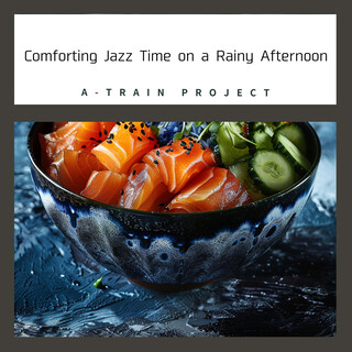 Comforting Jazz Time on a Rainy Afternoon