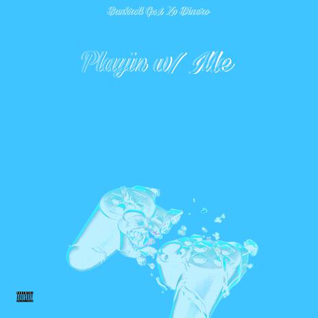 Playin w/ Me ft. Zo Dinero | Boomplay Music