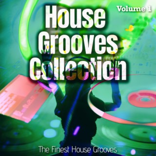 House Grooves Collection, Vol. 1 - the Finest House Grooves