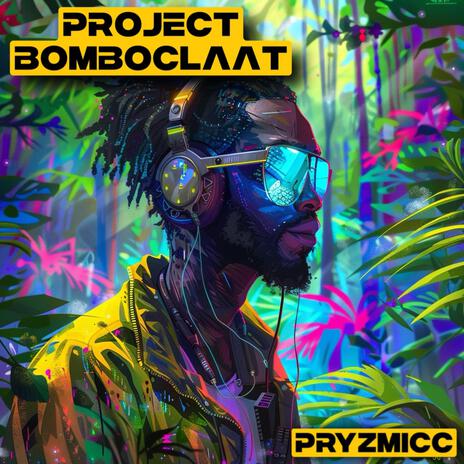 Project Bomboclaat | Boomplay Music