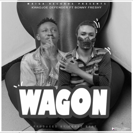 Wagon ft. Bonny Fresh | Boomplay Music
