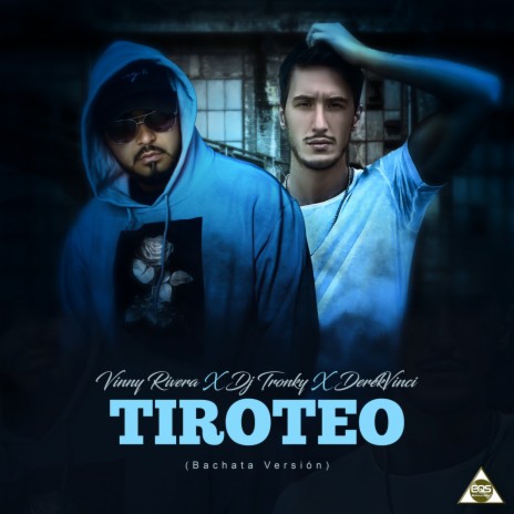 Tiroteo (Bachata Versión) ft. DJ Tronky & DerekVinci | Boomplay Music