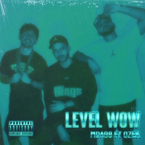 LEVEL WOW ft. Ozek | Boomplay Music