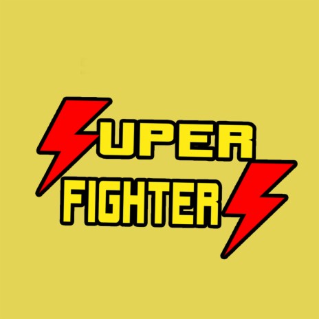 Super Fighters | Boomplay Music