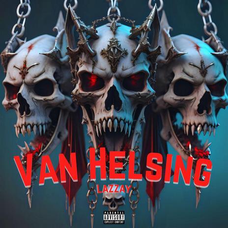 Van Helsing | Boomplay Music