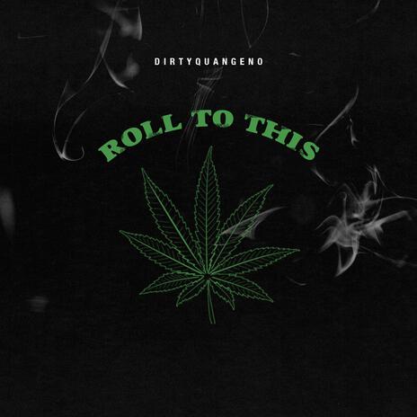 Roll to This | Boomplay Music