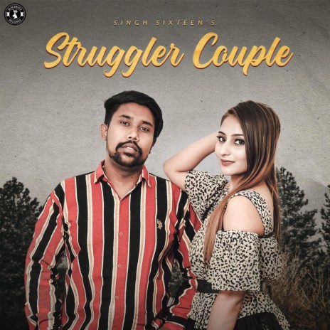 Struggler Couple (feat. Singh Sixteen) | Boomplay Music