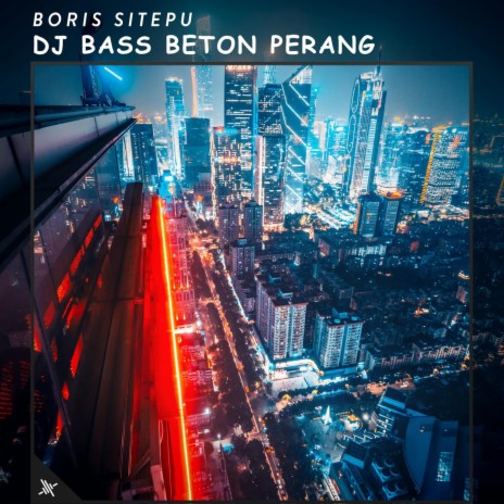 DJ Bass Beton Perang | Boomplay Music