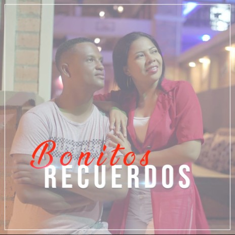 Bonitos Recuerdos | Boomplay Music