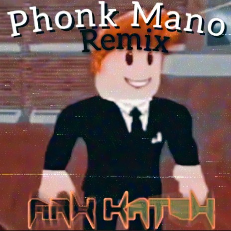 Phonk Mano (Phonk Remix) | Boomplay Music