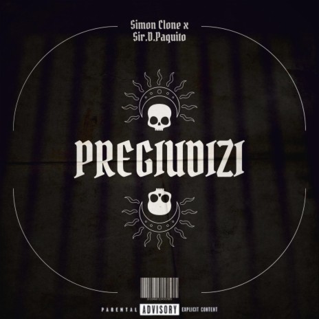 Pregiudizi ft. Sir.D.Paquito | Boomplay Music