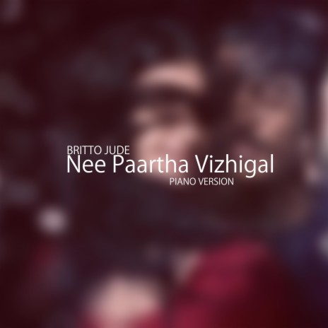 Nee partha vizhigal (Piano Version) | Boomplay Music