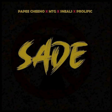 Sade ft. Papee cheeno, Sneals & prolific | Boomplay Music