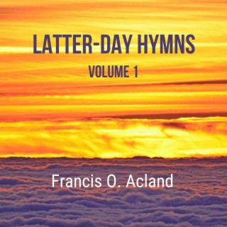 Latter-Day Hymns, Volume 1