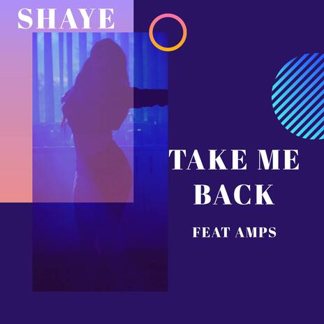 Take Me Back ft. Amps | Boomplay Music