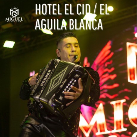 Hotel El Cid / El Aguila Blanca | Boomplay Music