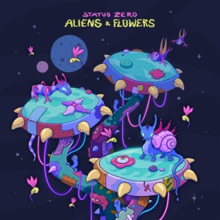 Aliens & Flowers