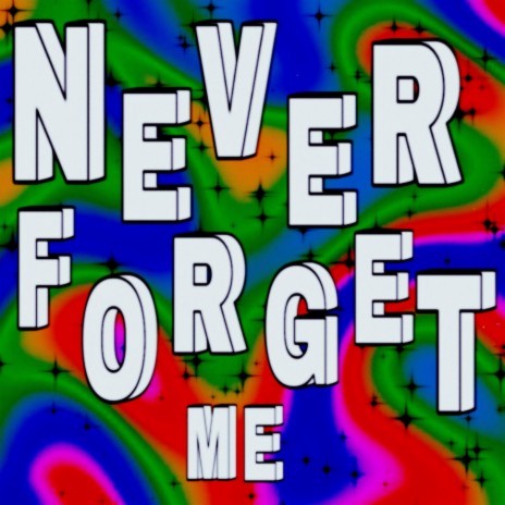 Never Forget Me ft. xmichaelwarren