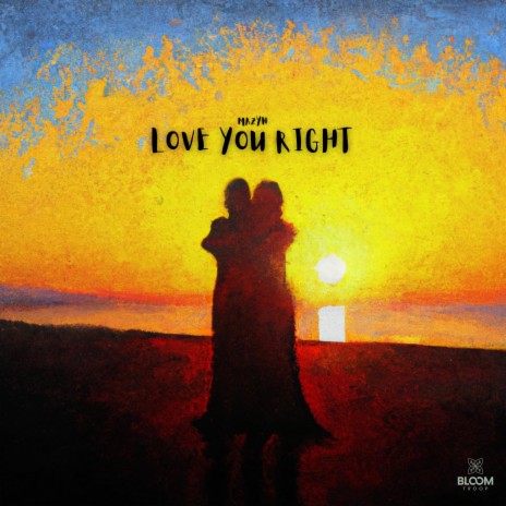 Love You Right | Boomplay Music