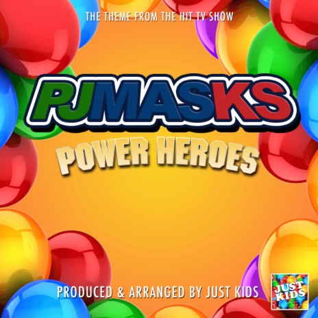 PJ Masks Power Heroes Main Theme (From PJ Masks Power Heroes) | Boomplay Music