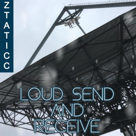 Loud send and receive | Boomplay Music