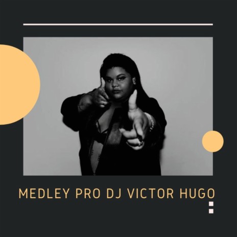 Medley Pro DJ Victor Hugo