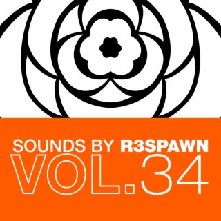 Sounds by R3SPAWN, Vol. 34