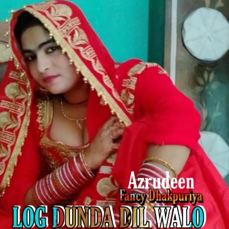 Log Dunda Dil Walo (Hindi) | Boomplay Music