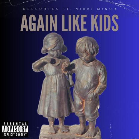 Again Like Kids ft. Vikki Minor | Boomplay Music