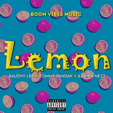 Lemon ft. Tommy Pandak & Adrian Nezz | Boomplay Music