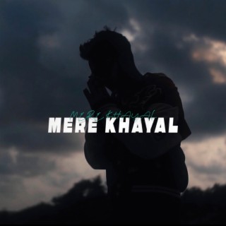 Mere Khayal lyrics | Boomplay Music
