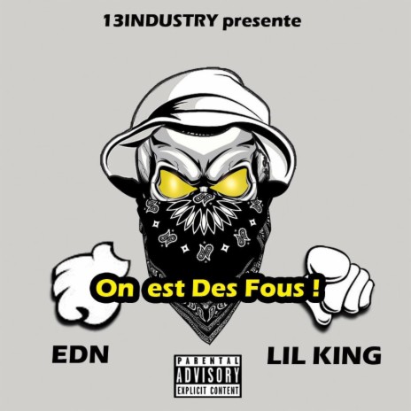 On Est Des Fous ft. Lil King | Boomplay Music