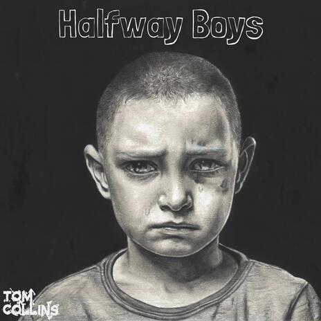 Halfway Boys | Boomplay Music