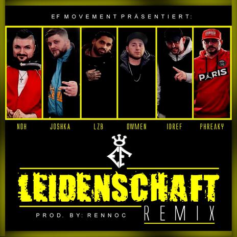 Leidenschaft (Remix) ft. Phreaky Flave, JOSHKA106, LzB, Noh & Owmen