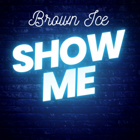 Show Me | Boomplay Music