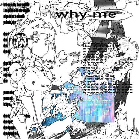 why me ft. dy.wsh | Boomplay Music