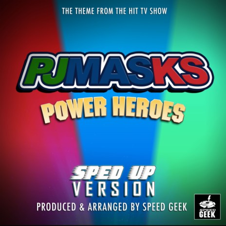 PJ Masks Power Heroes Main Theme (From PJ Masks Power Heroes) (Sped-Up Version)