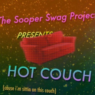 Hot Couch (Cause I'm Sittin' on This Couch)