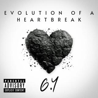 Evolution of a Heartbreak