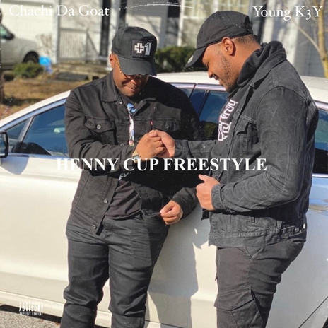 Henny Cup Freestyle ft. Young K3y | Boomplay Music